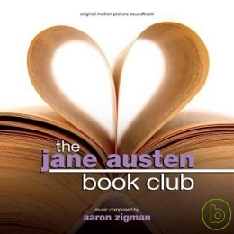 電影原聲帶 / 珍奧斯汀的戀愛教室 Original Motion Picture Soundtrack: The Jane Austen Book Club - Aaron Zigman