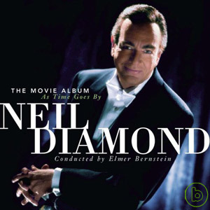 尼爾戴門 / 電影金曲選 Neil Diamond / As Time Goes By: The Movie Album