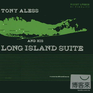 東尼艾利斯 / 長島組曲 Tony Aless / Long Island Suite