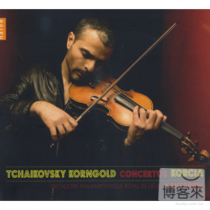 柴科夫斯基＆康果爾德：小提琴協奏曲 / 柯西亞(小提琴 ) Tchaikovsky & Korngold: Concertos / Laurent Korcia, Violin