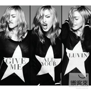 瑪丹娜 / 給我你的愛 Madonna / Give Me All Your Luvin