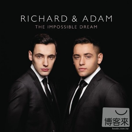 Richard & Adam / The Impossible Dream
