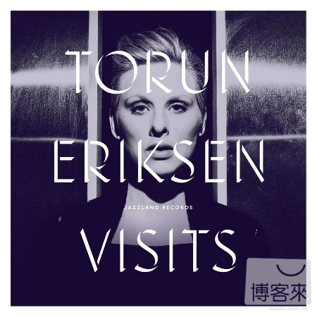 Torun Eriksen / Visits