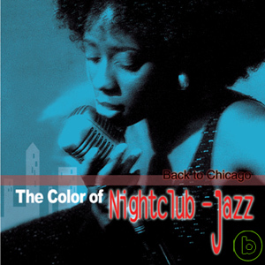 合輯 / 爵色芝加哥-爵士百老匯超級精選 V.A. / The Color of Nightclub - Jazz