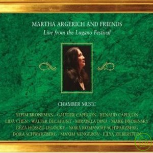阿格麗希之盧加諾音樂節 (室內樂篇) / 阿格麗希 (鋼琴) (3CD) Martha Argerich and Friends: Live from the Lugano Festival (3CD)