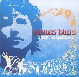 詹姆仕布朗特 / 不安於室 James Blunt / Back To Bedlam