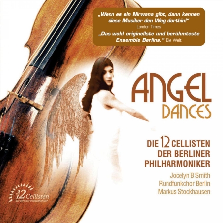 柏林愛樂12把大提琴 / 天使之舞 Die 12 Cellisten der Berliner Philharmoniker / Angel Dances