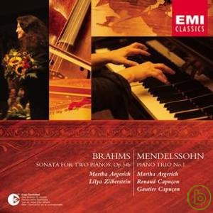 布拉姆斯：雙鋼琴奏鳴曲；孟德爾頌：第一號鋼琴三重奏 / 阿格麗希、齊柏絲坦、卡普松兄弟 Brahms: Sonata for 2 pianos & Mendelssohn: Piano Trio / Martha Argerich