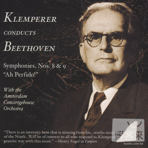 貝多芬 : 第八 & 九號「合唱」交響曲 / 克倫貝勒 (指揮) 阿姆斯特丹大會堂管弦樂團 Beethoven : Symphony Nos 8 & 9 in D Minor, Op. 125 / Klemperer