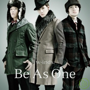w-inds. / Be As One (初回盤A) (CD+DVD) 