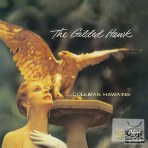 Coleman Hawkins / The Gilded Hawk 