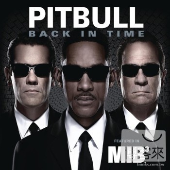 嘻哈鬥牛梗 / 回到過去 電影【MIB星際戰警3 3D】主題曲 Pitbull / Back In Time