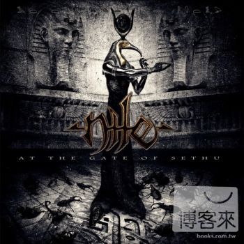 尼羅血河樂團 / 冥府門 Nile / At The Gate Of Sethu