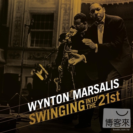 Wynton Marsalis / Swingin’ Into The 21st
