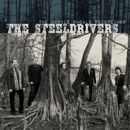 The Steeldrivers / The Muscle Shoals Recordings