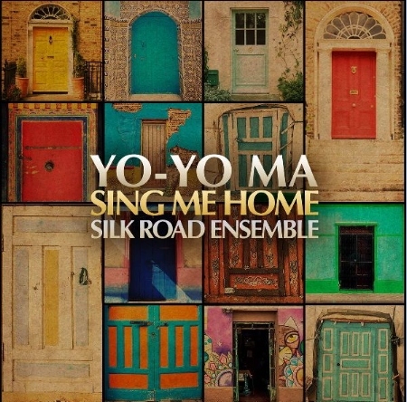 Sing Me Home / Yo-Yo Ma & The Silk Road Ensemble