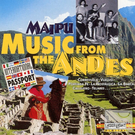 國際護照系列10：安地斯音樂．南美的浪漫呼喚 / 梅普樂團 Music from the Andes / MAIPU