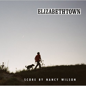 伊莉莎白小鎮原著配樂 / 南西 威爾森 Score /Elizabethtown - Nancy Wilson