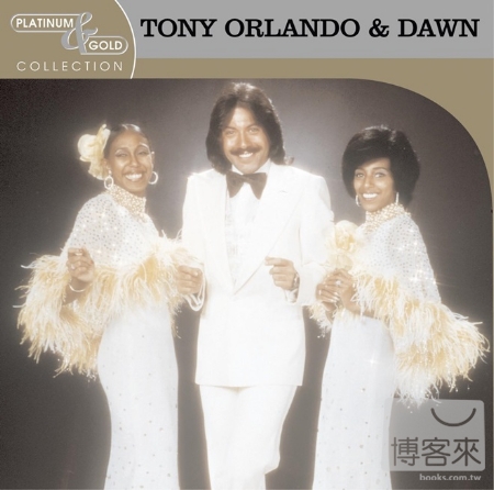 東尼奧蘭多與黎明合唱團 / 白金精選　 Tony Orlando & Dawn / Platinum & Gold Collection