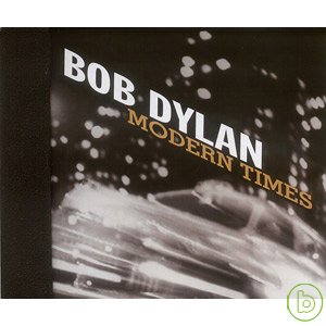 巴布狄倫 / 摩登時代(CD+DVD限量豪華盤) Bob Dylan / Modern Times