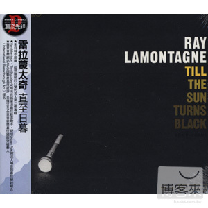 雷拉蒙太奇 / 直至日暮 Ray LaMontagne / Till The Sun Turns Black