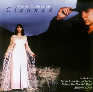 克蘭納德家族合唱團 / 居爾特精選 Clannad / Celtic Collection