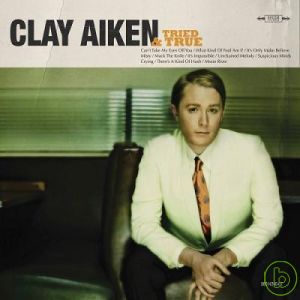 克雷艾肯 / 新經典 Clay Aiken / Tried & True