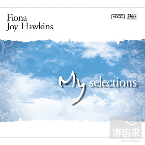 費歐娜 / 自選曲 (HDCD) Fiona Joy Hawkins / My Selections (HDCD)