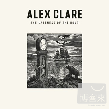 艾利克斯克雷爾 / 太晚 Alex Clare / The Lateness Of The Hour