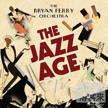 布萊恩費瑞管弦樂團 / 爵士年代(The Bryan Ferry Orchestra / The Jazz Age)