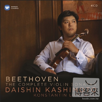 Beethoven: The Complete Violin Sonatas / Daishin Kashimoto & Konstantin Lifschitz (4CD)