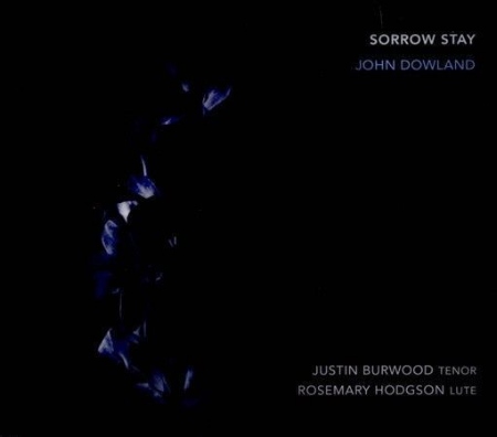Sorrow Stay/ John Dowland