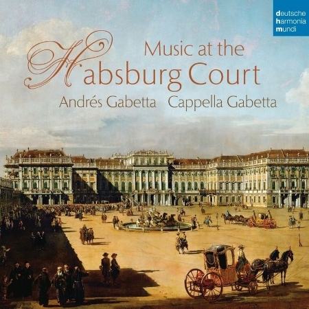 Music at the Habsburg Court / Cappella Gabetta