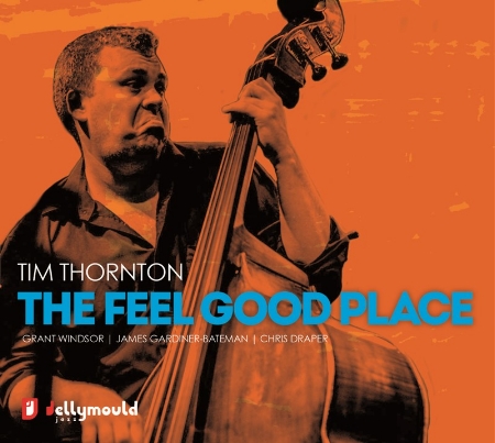 Tim Thornton / The Feel Good Place