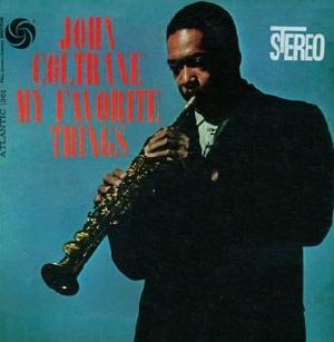 John Coltrane / My Favorite Thing