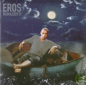 艾羅斯雷瑪若提 / 自由之梯 Eros Ramazzotti / Stilelibero