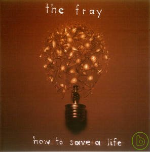 瑕疵樂團 / 生命誠可貴 (美國限量CD+DVD盤) The Fray / How To Save A Life (CD+DVD)