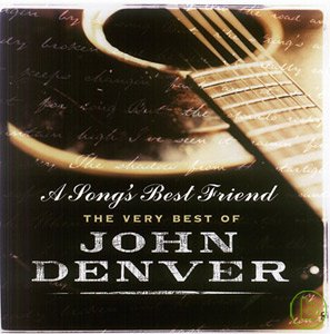 約翰丹佛 / 情歌知我心-摯愛精選 John Denver / A Song’s Best Friend: The Very Best of John Denver