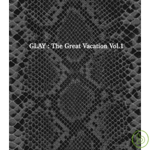 GLAY / THE GREAT VACATION VOL.1 【3CD+1DVD進口初回限定盤B】 
