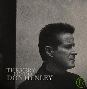 唐亨利 / 不可能的精選【CD+DVD限量珍藏盤】(Don Henley / The Very Best Of [Ltd Deluxe Version])