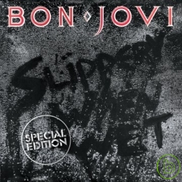邦喬飛 / 難以捉摸【2010紀念盤】 Bon Jovi / Slippery When Wet [Special Edition]