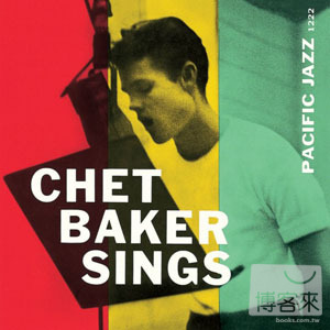 查特貝克 / 聽查特貝克唱歌 Chet Baker / Chet Baker Sings