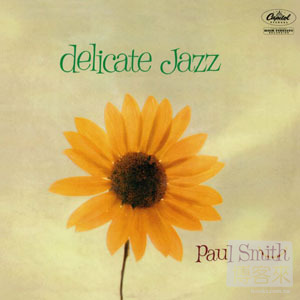 保羅史密斯 / 精品爵士樂 Paul Smith / Delicate Jazz