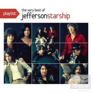 傑佛遜星船合唱團 / 經典金曲精選(Jefferson Starship / Playlist: The Very Best Of Jefferson Starship)