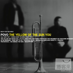 波維 / 黃色太陽 (芬蘭進口爵士樂專單) Povo / The Yellow Of The Sun In You