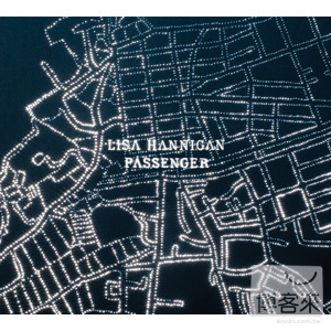 麗莎漢尼根 / 心靈旅客 Lisa Hannigan / Passenger