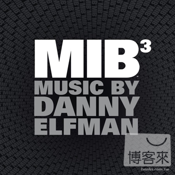 電影原聲帶 / MIB星際戰警III－丹尼‧葉夫曼 MIB 3－Original Motion Picture Soundtrack / Danny Elfman