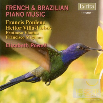 伊莉莎白．鮑威 / 女鋼琴家伊莉莎白．鮑威爾演奏法國與巴西作品 (2CD) Elizabeth Powell / Elizabeth Powell plays French & Brazilian Piano Music (2CD)