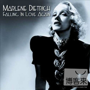 傳奇女歌手狄特利希.瑪蓮(Dietrich,Marlene / Falling In Love Again)