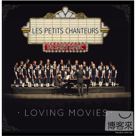 Loving Movies / Les Petits Chanteurs Des Saint Marc